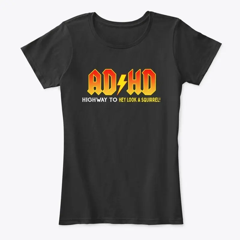 AD HD or ADHD Highway Squirrel Tee